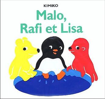 Couverture du livre « Malo, Rafi et Lisa » de Kimiko aux éditions Ecole Des Loisirs