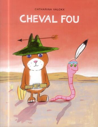 Couverture du livre « Cheval fou » de Catharina Valckx aux éditions Ecole Des Loisirs