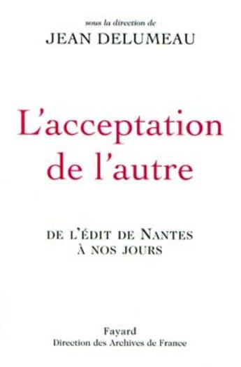 Couverture du livre « L'Acceptation de la diversité » de Jean Delumeau aux éditions Fayard