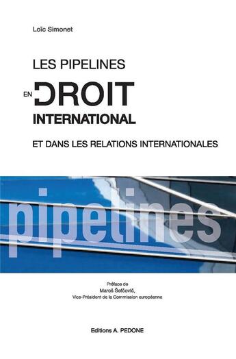 Couverture du livre « Les pipelines en droit international » de Loic Simonet aux éditions Pedone