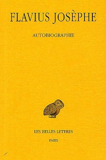Couverture du livre « Autobiographie » de Flavius Josephe aux éditions Belles Lettres
