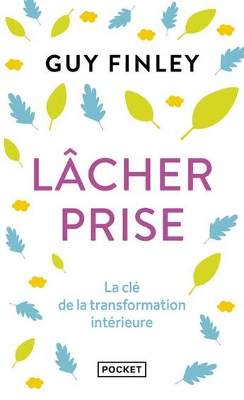 Couverture du livre « Lâcher prise » de Guy Finley aux éditions Pocket