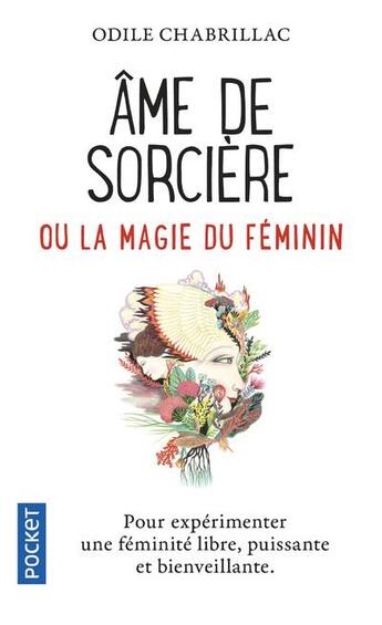 Couverture du livre « Âme de sorcière ou la magie du féminin » de Odile Chabrillac aux éditions Pocket