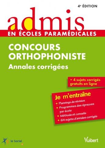 Couverture du livre « Oncours orthophoniste ; annales et corrigés ; je m'entraîne (4e édition) » de  aux éditions Vuibert