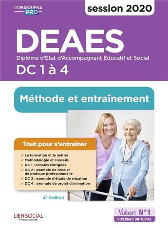 Couverture du livre « DEAES, diplôme d'Etat d'accompagnant éducatif et social ; DC 1 à 4 ; entraînement (édition 2020) » de Marie Rolland et Monique Forn aux éditions Vuibert