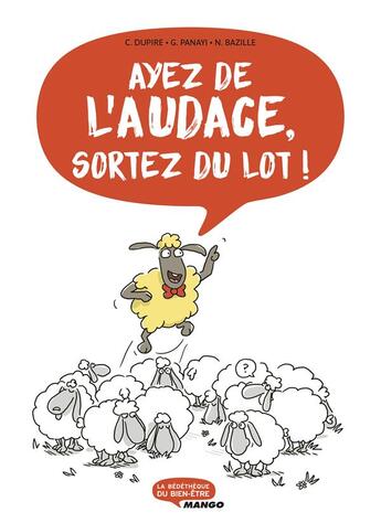Couverture du livre « Ayez de l'audace, sortez du lot ! » de Cecile Dupire et Guillemette Panayi et Noemie Bazille aux éditions Mango