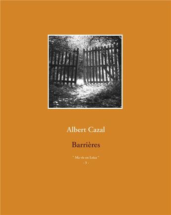 Couverture du livre « Barrières » de Albert Cazal aux éditions Books On Demand