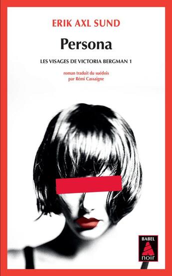 Couverture du livre « Les visages de Victoria Bergman Tome 1 ; persona » de Erik Axl Sund aux éditions Actes Sud