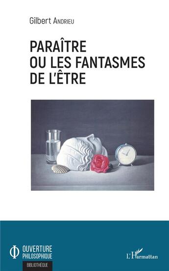 Couverture du livre « Paraître où les fantasmes de l'être » de Gilbert Andrieu aux éditions L'harmattan
