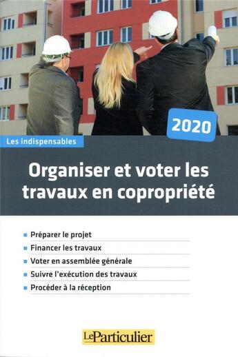 Couverture du livre « Organiser et voter les travaux de copropriété (5e édition) » de  aux éditions Le Particulier