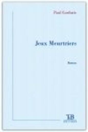 Couverture du livre « Jeux meurtriers » de Paul Cordurie aux éditions Tdb