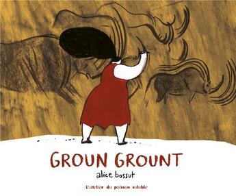 Couverture du livre « Groun grount » de Alice Bossut aux éditions Atelier Du Poisson Soluble