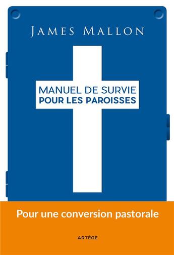 Couverture du livre « Manuel de survie pour les paroisses » de James Mallon aux éditions Artege