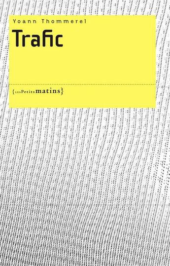 Couverture du livre « Trafic » de Yoann Thommerel aux éditions Les Petits Matins