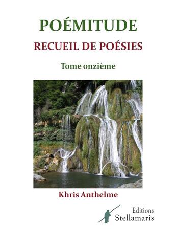 Couverture du livre « Poémitude t.onzième » de Khris Anthelme aux éditions Stellamaris