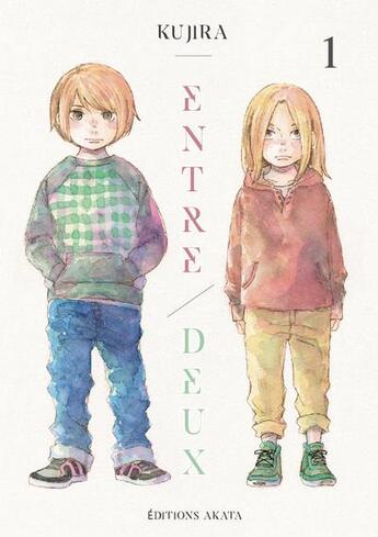 Couverture du livre « Entre deux Tome 1 » de Kujira aux éditions Akata