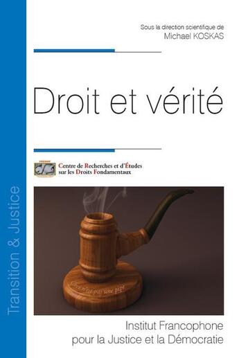 Couverture du livre « Droit et vérité » de Michael Koskas et Collectif aux éditions Ifjd