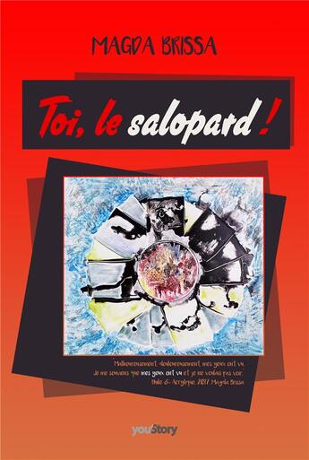 Couverture du livre « Toi, le salopard ! » de Brissa Magda aux éditions Youstory