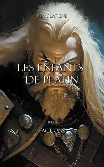 Couverture du livre « Les enfants de platin - t03 - les enfants de platin - factions » de Batigne Remy aux éditions Faralonn