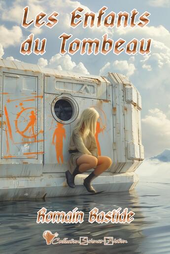 Couverture du livre « Les enfants du tombeau » de Romain Bastide aux éditions Cordes De Lune