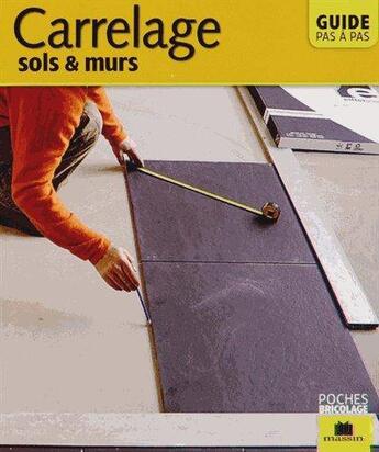 Couverture du livre « Carrelage ; sols & murs » de Catherine Levard aux éditions Massin