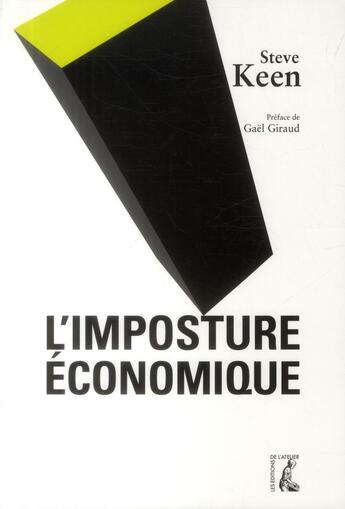 Couverture du livre « L'imposture économique » de Steve Keen aux éditions Editions De L'atelier