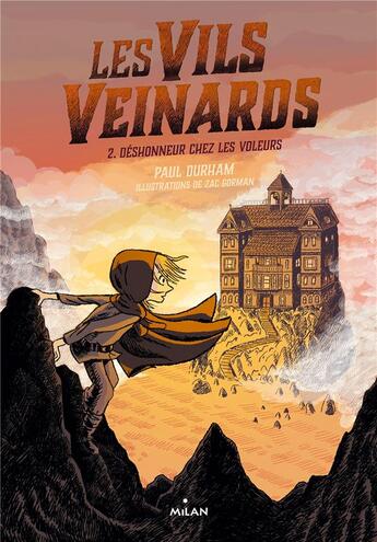 Couverture du livre « Les vils veinards t.2 ; déshonneur chez les voleurs » de Zac Gorman et Paul Durham aux éditions Milan