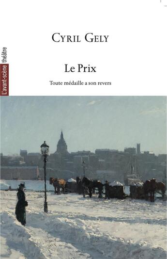 Couverture du livre « Le Prix » de Cyril Gely aux éditions Avant-scene Theatre