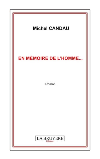 Couverture du livre « En mémoire de l'homme... » de Michel Candua aux éditions La Bruyere