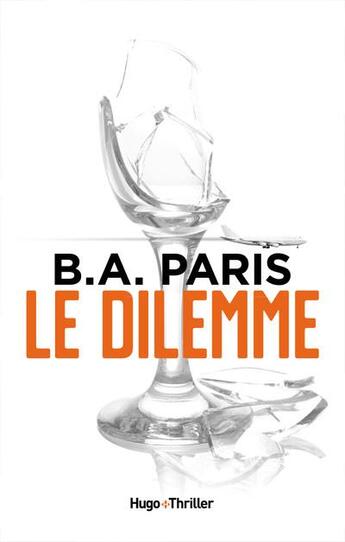 Couverture du livre « Le dilemme » de B.A. Paris aux éditions Hugo Roman