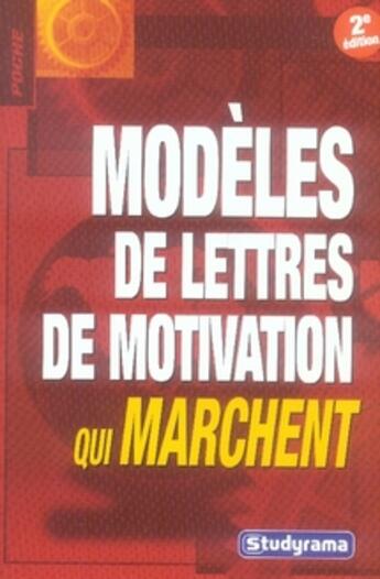 Couverture du livre « Modèles de lettres de motivations qui marchent (2e édition) » de  aux éditions Studyrama
