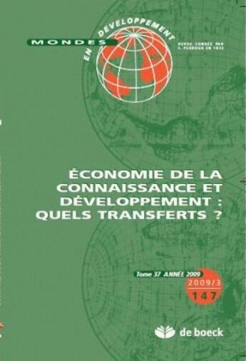 Couverture du livre « Mondes en développement N.147 ; économie de la connaissance et dévelopement : quels transferts ? » de Mondes En Developpement aux éditions De Boeck Superieur