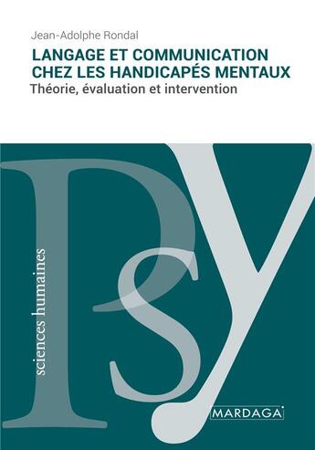 Couverture du livre « Langage et communication chez les handicapes mentaux » de Jean-Adolphe Rondal aux éditions Mardaga Pierre