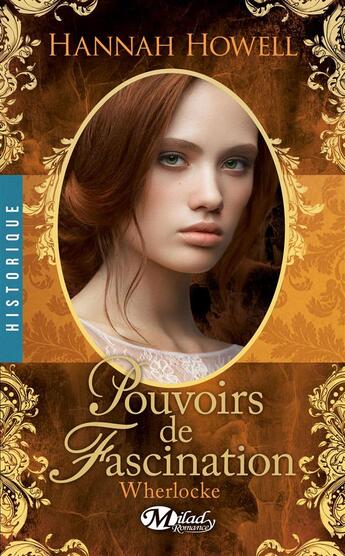 Couverture du livre « Wherlocke Tome 4 : pouvoirs de fascination » de Hannah Howell aux éditions Milady