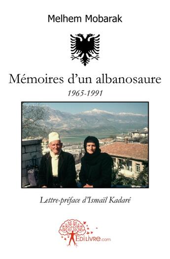 Couverture du livre « Mémoires d'un albanosaure (1965-1991) » de Melhem Mobarak aux éditions Edilivre