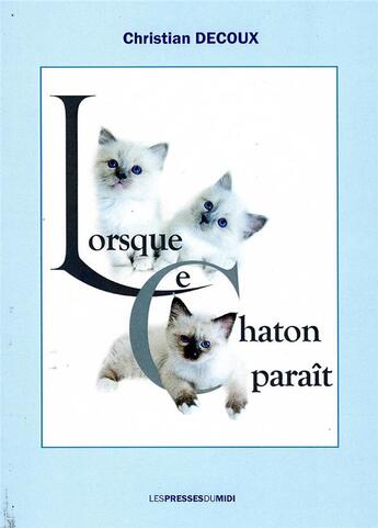 Couverture du livre « Lorsque le chaton paraît » de Christian Decoux aux éditions Presses Du Midi