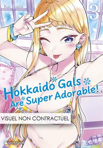 Couverture du livre « Hokkaido gals are super adorable ! Tome 3 » de Kai Ikada aux éditions Crunchyroll