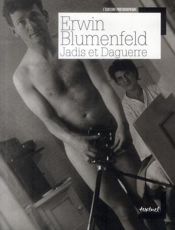 Couverture du livre « Jadis et Daguerre » de Erwin Blumenfeld aux éditions Textuel