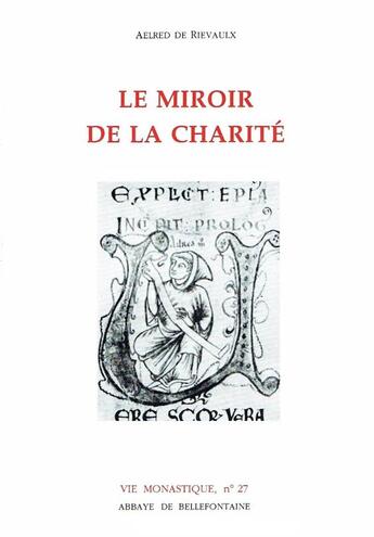 Couverture du livre « Vie monastique Tome 27 ; le miroir de la charité » de Rievaulx De A aux éditions Bellefontaine