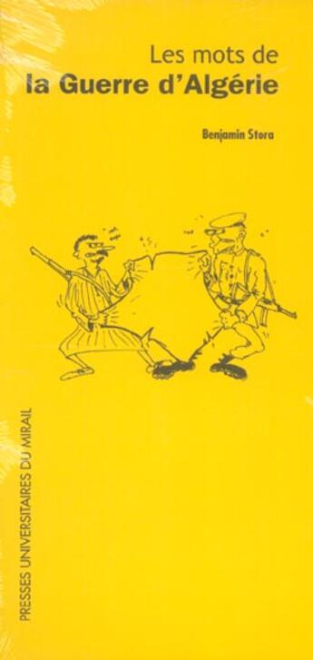 Couverture du livre « Les mots de la guerre d'algerie » de Benjamin Stora aux éditions Pu Du Midi