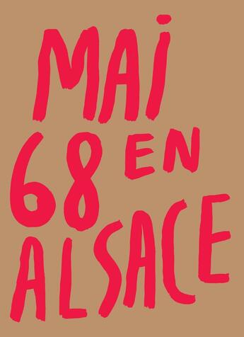 Couverture du livre « Mai 68 en Alsace » de Benoît Wirrmann et Geoffrey Girost aux éditions Bnu Strasbourg