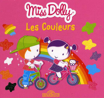 Couverture du livre « Miss Dolly ; les couleurs » de Rmp aux éditions Les Livres Du Dragon D'or