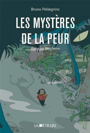 Couverture du livre « Les mystères de la peur » de Bruno Pellegrino et Remi Farnos aux éditions La Joie De Lire