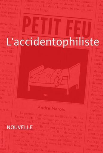 Couverture du livre « L'accidentophiliste » de Andre Marois aux éditions La Courte Echelle