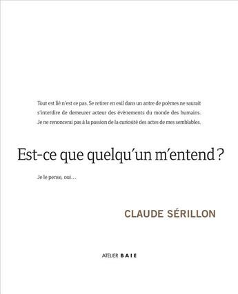 Couverture du livre « Est-ce que quelqu'un m'entend ? » de Claude Serillon aux éditions Atelier Baie