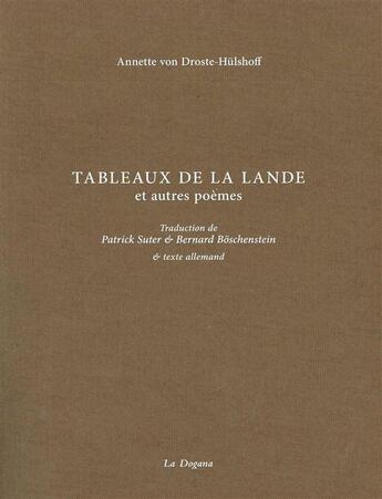 Couverture du livre « Tableaux de la Lande et autres poèmes » de Annette Droste-Hulshoff aux éditions Dogana