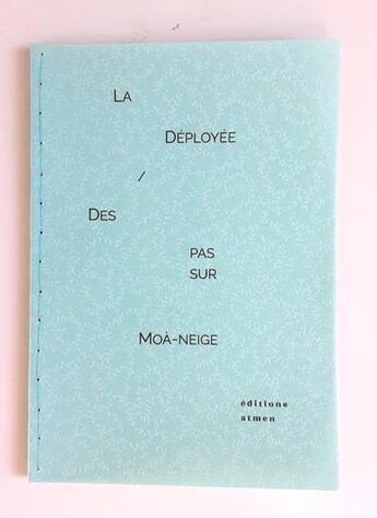 Couverture du livre « La deployée ; des pas sur moa-neige » de Juliette Fontaine aux éditions Editions Atmen