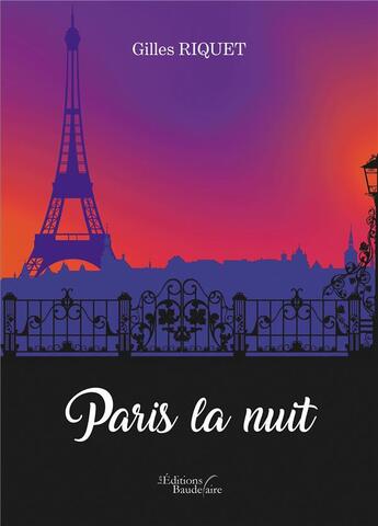 Couverture du livre « Paris la nuit » de Gilles Riquet aux éditions Baudelaire