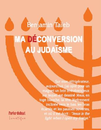 Couverture du livre « Ma (dé)conversion au judaïsme » de Benjamin Taieb aux éditions Lunatique