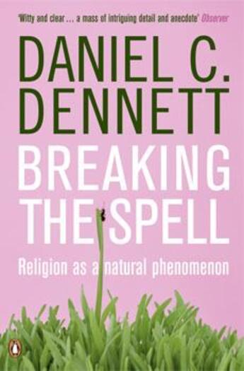 Couverture du livre « Breaking the spell: religion as a natural phenomenon » de Daniel Clement Dennett aux éditions Adult Pbs